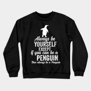 Funny Penguin Lover Crewneck Sweatshirt
